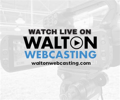 walton webcasting|walton webcasting live stream.